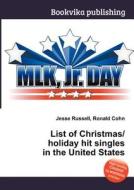 List Of Christmas/holiday Hit Singles In The United States edito da Book On Demand Ltd.