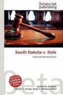 South Dakota V. Dole edito da Betascript Publishing