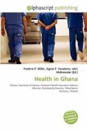Health In Ghana edito da Alphascript Publishing