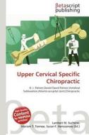 Upper Cervical Specific Chiropractic edito da Betascript Publishing