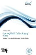Springfield Celts Rugby Club edito da Crypt Publishing