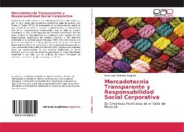 Mercadotecnia Transparente y Responsabilidad Social Corporativa di Rosa Isela Terrazas Melgoza edito da EAE