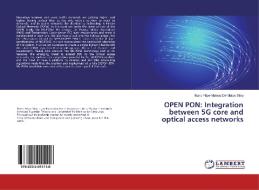 OPEN PON: Integration between 5G core and optical access networks di Nuno Filipe Mateus de Matos Silva edito da LAP Lambert Academic Publishing