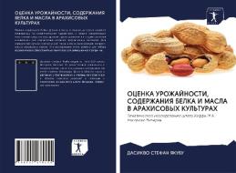 OCENKA UROZhAJNOSTI, SODERZhANIYa BELKA I MASLA V ARAHISOVYH KUL'TURAH di Dasikvo Stefan YaKUBU edito da Sciencia Scripts