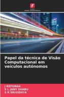 Papel da técnica de Visão Computacional em veículos autónomos di J. Refonaa, S. L. Jany Shabu, S. R. Srividhya edito da EDICOES NOSSO CONHECIMENTO