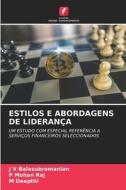 ESTILOS E ABORDAGENS DE LIDERANÇA di J V Balasubramanian, P. Mohan Raj, M. Deepthi edito da Edições Nosso Conhecimento