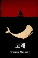 고래: Moby Dick, Korean Edition di Herman Melville edito da FIREFLY BOOKS LTD