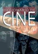 Diccionario de Cine di Jose Luis Mena, Javier Cuesta, Josi Luis Mena edito da Edimat Libros