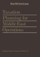 Taxation Planning for Middle East Operations di Rose M. Clerin edito da Springer Netherlands
