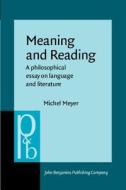 Meaning And Reading di Michel Meyer edito da John Benjamins Publishing Co