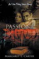 Passion in the Blood di Margaret L. Carter edito da Writers Exchange E-Publishing
