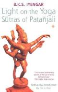 Light on the Yoga Sutras of Patanjali di B. K. S. Iyengar edito da HarperCollins Publishers