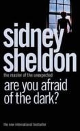 Are You Afraid of the Dark? di Sidney Sheldon edito da HarperCollins Publishers