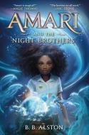 Amari and the Night Brothers #1 di B. B. Alston edito da BALZER & BRAY