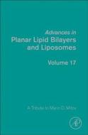 Advances in Planar Lipid Bilayers and Liposomes: A Tribute to Marin D. Mitov di Julia Genova edito da ACADEMIC PR INC