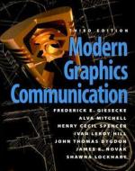 Modern Graphics Communication di Frederick E. Giesecke, Alva Mitchell, Henry Spencer, John T. Dygdon, James Novak, Ivan Leroy Hill, Shawna D. Lockhart edito da Pearson Education (us)