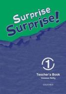 Surprise Surprise!: 1: Teacher's Book di Vanessa Reilly edito da Oxford University Press