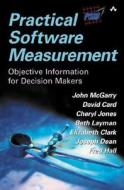 Practical Software Measurement: Objective Information for Decision Makers di Foundation for Objective Project Managem, John McGarry, David Card edito da Addison-Wesley Professional