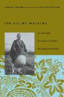 For All My Walking: Free-Verse Haiku of Taneda Santoka di Santoka Taneda edito da COLUMBIA UNIV PR