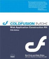 Coldfusion Mx Web Application Construction Kit di Ben Forta, Nate Weiss, Leon Chalnick, Angela C. Buraglia edito da Pearson Education (us)