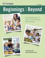 Beginnings and Beyond: Foundations in Early Childhood Education di Ann Gordon, Kathryn Williams Browne edito da CENGAGE LEARNING