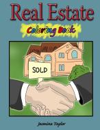 Real Estate Coloring Book di Jasmine Taylor edito da Lulu.com