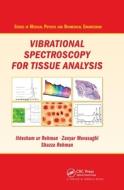 Vibrational Spectroscopy For Tissue Analysis di Ihtesham ur Rehman, Zanyar Movasaghi, Shazza Rehman edito da Taylor & Francis Ltd
