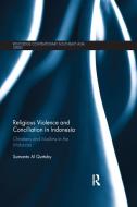 Religious Violence And Conciliation In Indonesia di Sumanto Al Qurtuby edito da Taylor & Francis Ltd