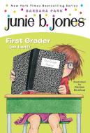 Junie B. Jones #18: First Grader (at Last!) di Barbara Park edito da RANDOM HOUSE