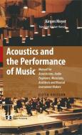 Acoustics and the Performance of Music di Jürgen Meyer edito da Springer-Verlag GmbH