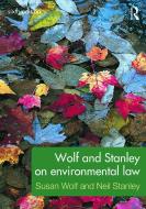 Wolf and Stanley on Environmental Law di Susan Wolf, Neil Stanley edito da Taylor & Francis Ltd