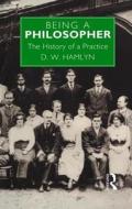Being A Philosopher di David W. Hamlyn edito da Taylor & Francis Ltd