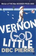 Vernon God Little di DBC Pierre edito da Faber & Faber