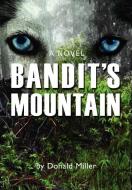 Bandit's Mountain di Donald Miller edito da iUniverse