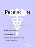Prolactin - A Medical Dictionary, Bibliography, And Annotated Research Guide To Internet References di Icon Health Publications edito da Icon Group International