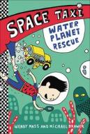 Water Planet Rescue di Wendy Mass, Michael Brawer edito da TURTLEBACK BOOKS