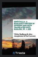 Singoalla: A Romance Written in Swedish di Viktor Rydberg edito da LIGHTNING SOURCE INC