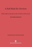 A Sufi Rule for Novices di Abu al-Najib al-Suhrawardi edito da Harvard University Press