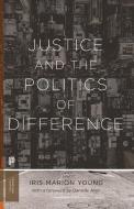 Justice And The Politics Of Difference di Iris Marion Young edito da Princeton University Press