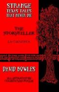 The Storyteller: La Cuentista di David Bowles edito da Overlooked Books