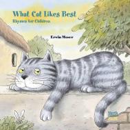 What Cat Likes Best: Rhymes for Children di Erwin Moser edito da NORTHSOUTH BOOKS