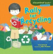 Rally for Recycling di Lisa Bullard edito da MILLBROOK PR