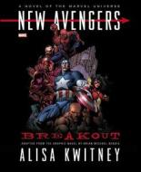 New Avengers: Breakout Prose Novel di Alisa Kwitney edito da Marvel Comics
