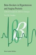 Beta-Blockers in Hypertension and Angina Pectoris di T. J. Cleophas edito da Springer Netherlands