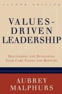 Values-Driven Leadership di Aubrey Malphurs edito da Baker Publishing Group
