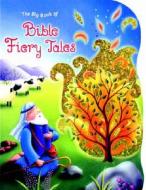 The Big Book of Bible Fiery Tales di Allia Zobel-Nolan edito da Kregel Kidzone