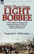 With Them Goes Light Bobbee di Reginald G. Wilberforce edito da LEONAUR