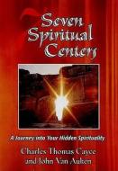 Seven Spiritual Centers di Charles Thomas Cayce, John Van Auken edito da Are Press
