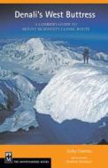 Denali's West Buttress: A Climber's Guide di Colby Coombs edito da MOUNTAINEERS BOOKS