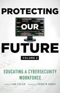 Protecting Our Future, Volume 2 edito da Hudson Whitman/ Excelsior College Press